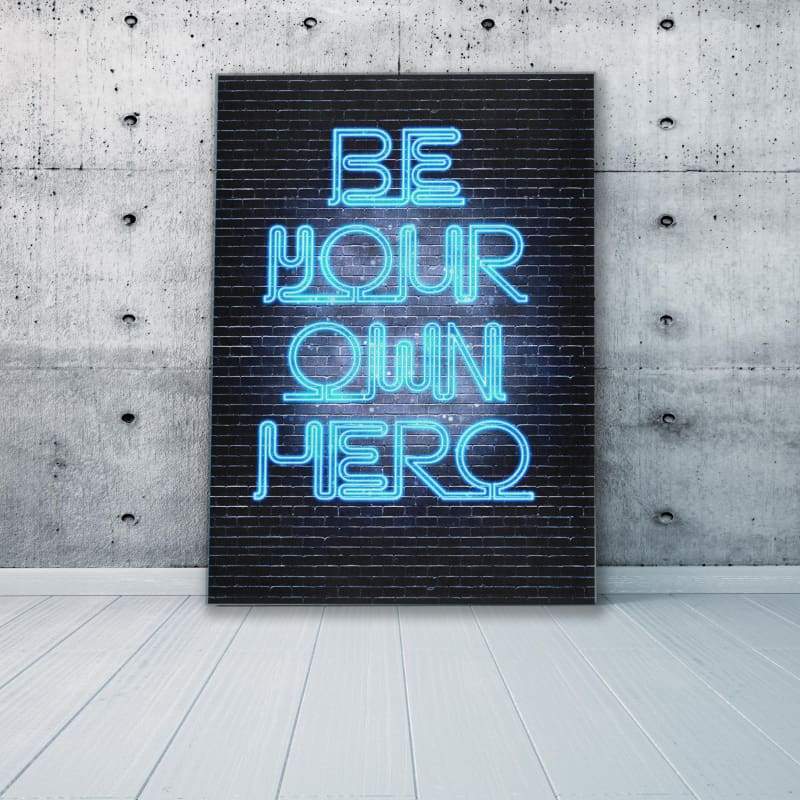 Be Your Own Hero Wall Art | Inspirational Wall Art Motivational Wall Art Quotes Office Art | ImpaktMaker Exclusive Canvas Art Portrait