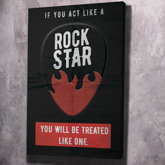 If You Act Like A Rock Star Quote Wall Art | Inspirational Wall Art Motivational Wall Art Quotes Office Art | ImpaktMaker Exclusive Canvas Art Portrait