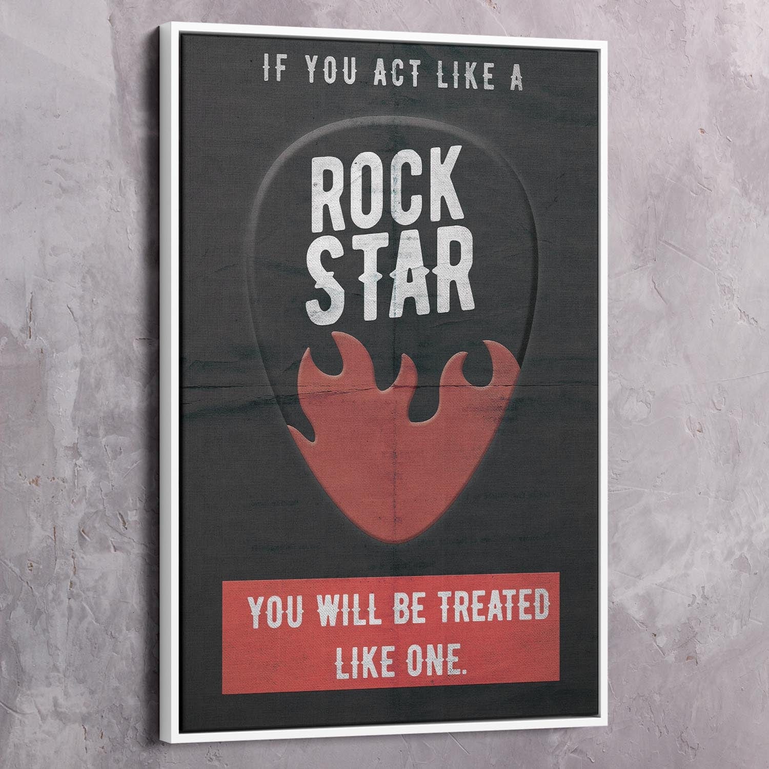 If You Act Like A Rock Star Quote Wall Art | Inspirational Wall Art Motivational Wall Art Quotes Office Art | ImpaktMaker Exclusive Canvas Art Portrait