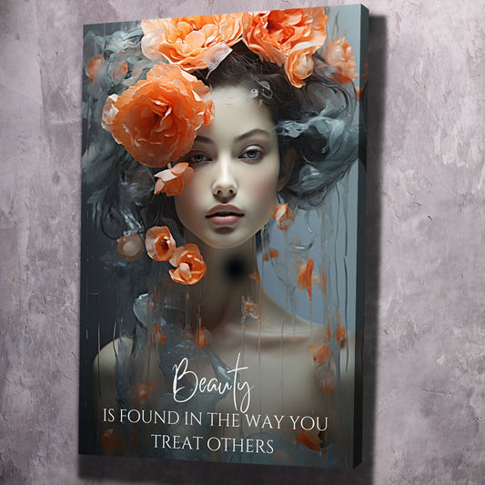 Beauty is Found in The Way You Treat Others Quote - Shop exclusive inspirational wall art, motivational wall art, office art, home office wall decor quotes, wall art quotes, office artwork, motivational art only at ImpaktMaker in canvas and acrylic formats.