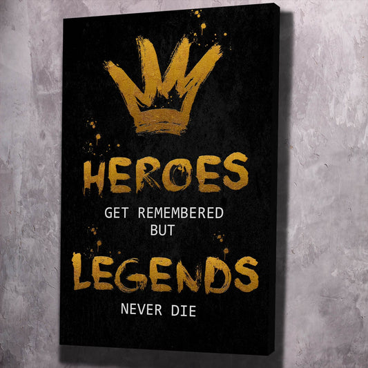 Heroes Get Remembered Wall Art | Inspirational Wall Art Motivational Wall Art Quotes Office Art | ImpaktMaker Exclusive Canvas Art Portrait