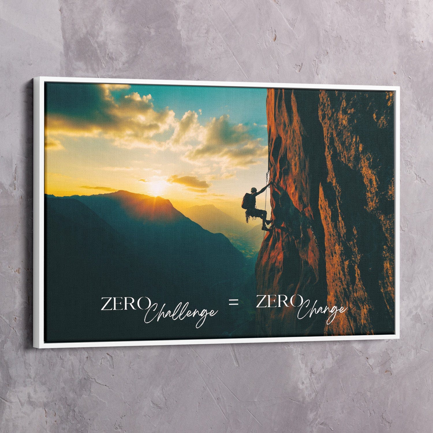 Mountain Climber - Zero Challenge = Zero Change Wall Art | Inspirational Wall Art Motivational Wall Art Quotes Office Art | ImpaktMaker Exclusive Canvas Art Landscape