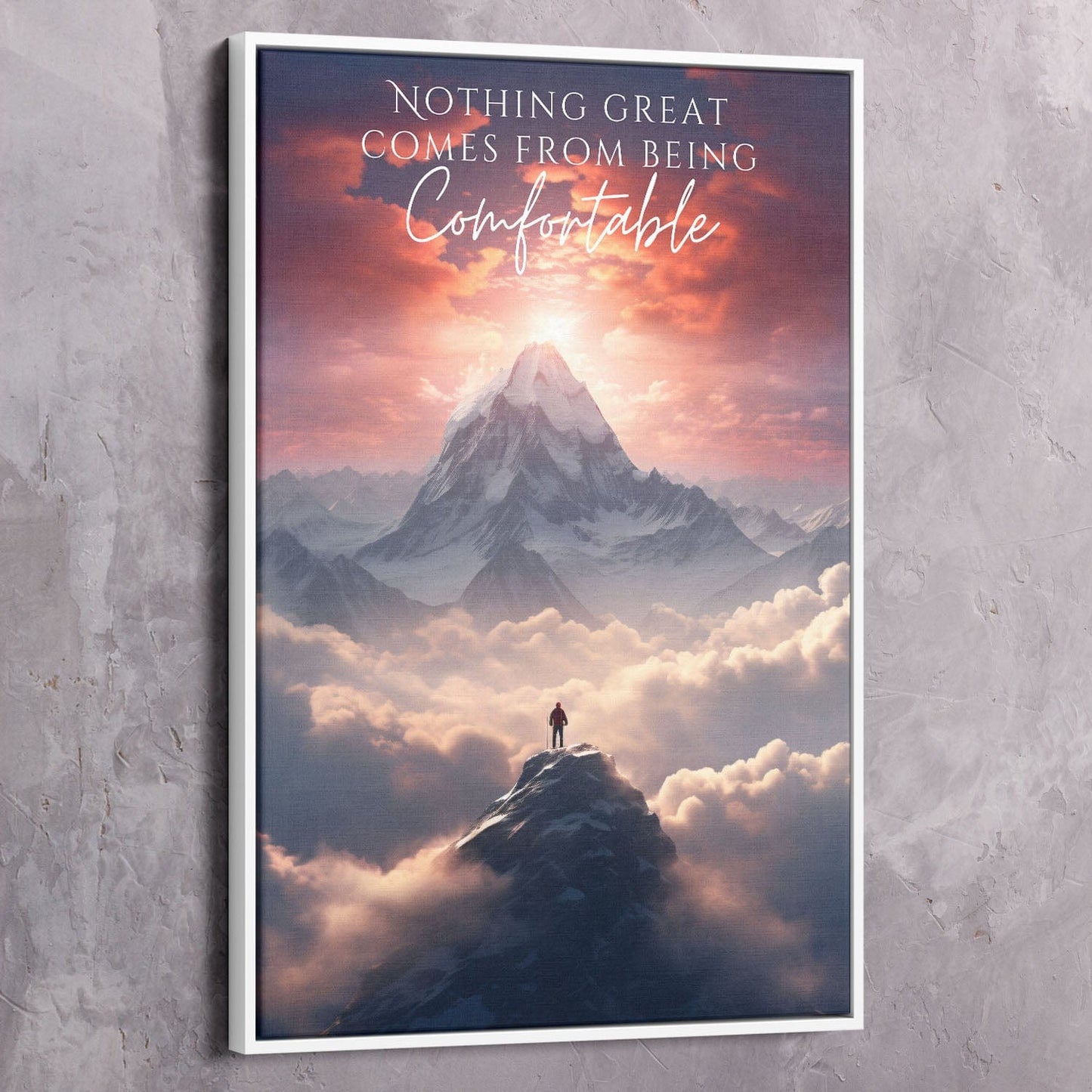 Mountain - Nothing Great Comes From Being Comfortable Quote Wall Art | Inspirational Wall Art Motivational Wall Art Quotes Office Art | ImpaktMaker Exclusive Canvas Art Portrait