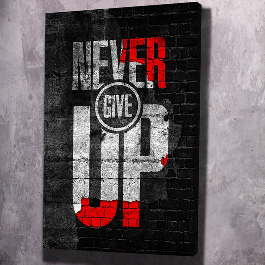 Never Give Up Wall Art | Inspirational Wall Art Motivational Wall Art Quotes Office Art | ImpaktMaker Exclusive Canvas Art Portrait