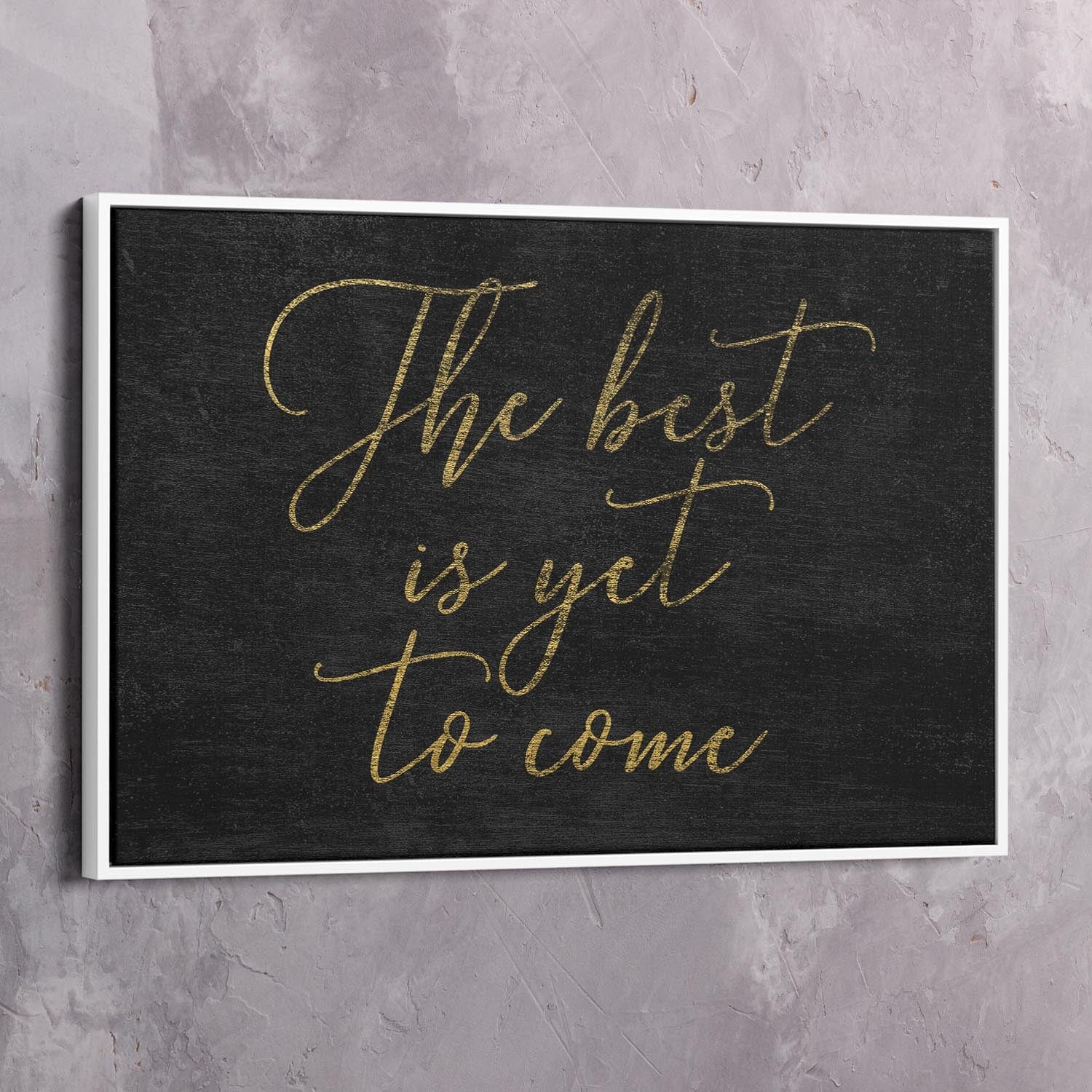 The Best Is Yet To Come Wall Art | Inspirational Wall Art Motivational Wall Art Quotes Office Art | ImpaktMaker Exclusive Canvas Art Landscape